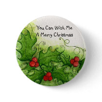 You Can Wish Me A Merry Christmas Button by 13BlackCatsDesigns You Can Wish Me A Merry Christmas Button