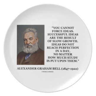 You Cannot Force Ideas Slow Growth Bell Quote Dinner Plate