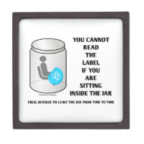 You Cannot Read The Label Sitting Inside Jar Humor premium gift boxes