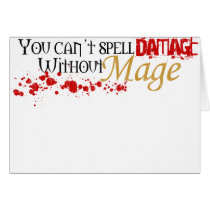 You cannot spell damage without mage card