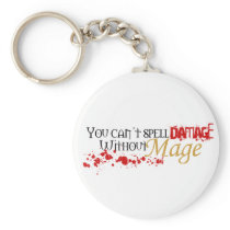 You cannot spell damage without mage keychains