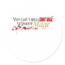 You cannot spell damage without mage stickers