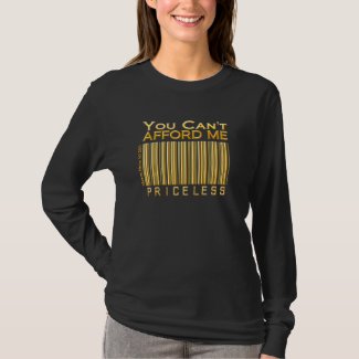 'You Can't Afford Me' Priceless Barcode (Gold) Shi shirt