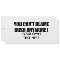 You can't blame Bush anymore rack cards by antiobama You can't blame Bush anymore rack cards