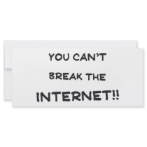 You can't break the internet rack cards