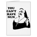 You Can't Have Nun cards