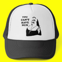 You Can't Have Nun hats
