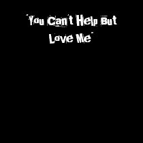 "You Can't Help But Love Me" Women's V-Neck Tee t-shirts by AmandaMartin1 "You Can't Help But Love Me" Women's V-Neck Tee t-shirts