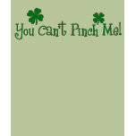 You can't pinch me, Irish St. Patricks Day baby do