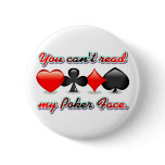 You Can't Read My Poker Face buttons