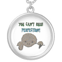 You Can't Rush Perfection Baby Sloth Jewelry