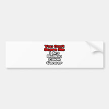 You Can't Scare Me...Battling Colon Cancer Bumper Sticker