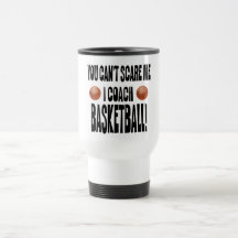 You Can't Scare Me... Coffee Mugs