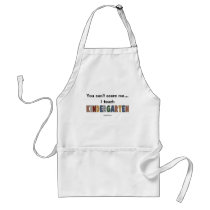 You Can't Scare Me...I Teach Kindergarten aprons by MishMoshTees You Can't Scare Me...I Teach Kindergarten aprons