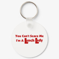 You Can't Scare Me keychains