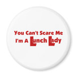 You Can't Scare Me... Refrigerator Magnet