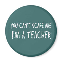 You Can't Scare Me Magnets