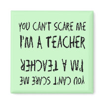 You Can't Scare Me Magnets