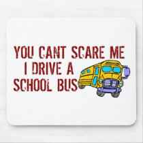 You Can't Scare Me... Mouse Mats