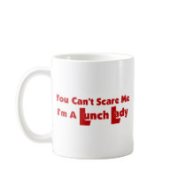 You Can't Scare Me... Mug