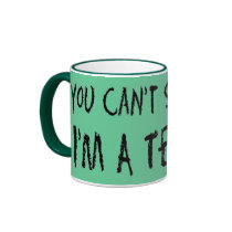 You Can't Scare Me Mugs