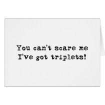 You can't scare me triplets card