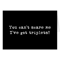 You can't scare me triplets greeting card