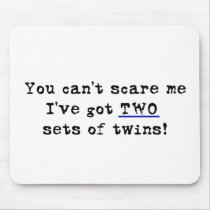 You can't scare me two sets of twins mousepads