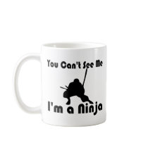 You Can't See Me Coffee Mugs