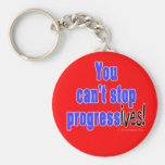 You can't stop progress(ives) key chain