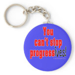 You can't stop progress(ives) keychain