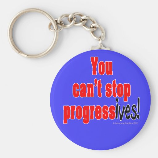 You can't stop progress(ives) keychain