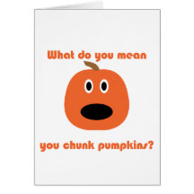 You chunk pumpkins t-shirts and gear greeting card