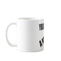 YOU COULD BE A WINNER mugs