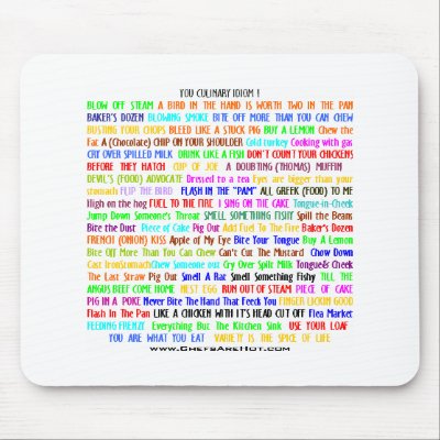 YOU CULINARY IDIOM MOUSEPAD by No_Chef_Left_Behind
