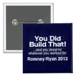 You Did Build That, Romney/Ryan Anti-Obama Pinback Button
