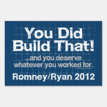 You Did Build That, Romney/Ryan Anti-Obama Yard Sign