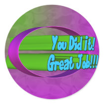 You Did It! Great Job!!! Sticker by Firecrackinmama You Did It! Great Job!!! Sticker