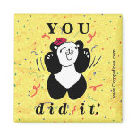 You did it! refrigerator magnets