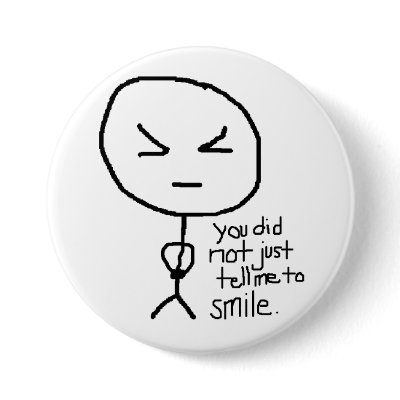 you did not just tell me to smile pinback buttons by tinkerfred