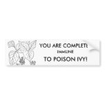 YOU DON'T GET POISON IVY BUMPER STICKERS