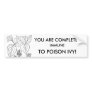 YOU DON'T GET POISON IVY BUMPER STICKERS