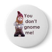 YOU DON'T GNOME ME (2) PINS