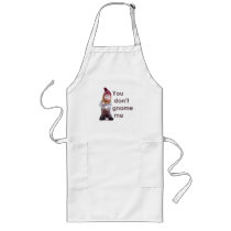 YOU DON'T GNOME ME aprons