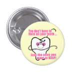 You Don't Have To Floss All Your Teeth Pinback Button