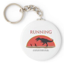 You Don't Have to Outrun the T-Rex Keychains