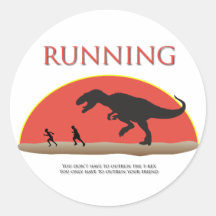 You Don't Have to Outrun the T-Rex Stickers