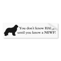 You don't know HAIR until you know a NEWF! bumper stickers