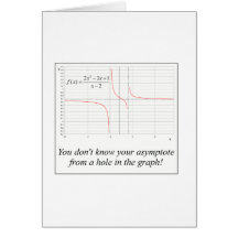 You don't know your asymptote... greeting card