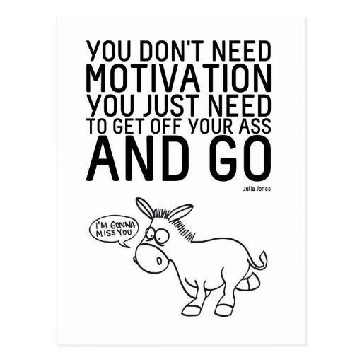 You Don't Need Motivation Postcards